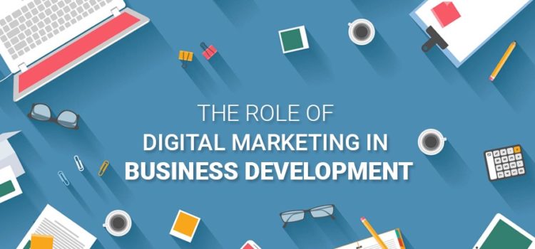 The Role of Digital Marketing in Business Development